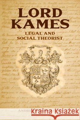 Lord Kames: Legal and Social Theorist Andreas Rahmatian 9781399571968 Edinburgh University Press