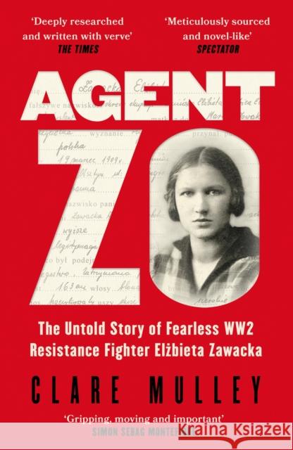 Agent Zo: The Untold Story of Courageous WW2 Resistance Fighter Elzbieta Zawacka Clare Mulley 9781399601085 Orion Publishing Co