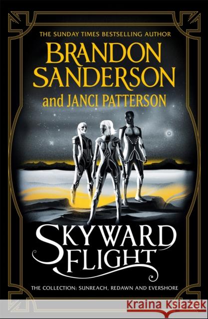 Skyward Flight: The Collection: Sunreach, ReDawn, Evershore Brandon Sanderson 9781399602136 Orion Publishing Co