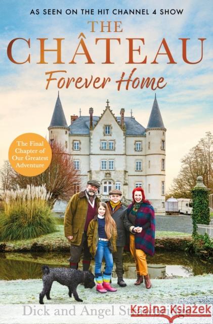 The Chateau - Forever Home: The instant Sunday Times Bestseller, the perfect gift for Christmas as seen on the hit Channel 4 series Angel Strawbridge 9781399603140 Orion Publishing Co