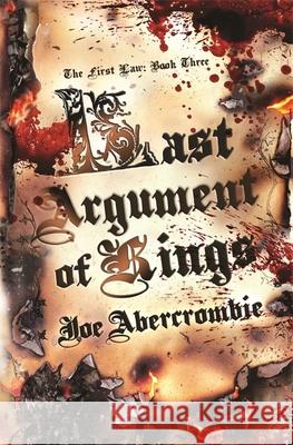 Last Argument Of Kings: Book Three Joe Abercrombie 9781399604321 Orion Publishing Co