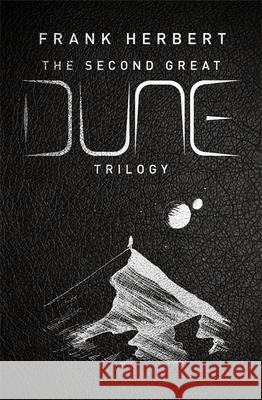 The Second Great Dune Trilogy: God Emperor of Dune, Heretics of Dune, Chapter House Dune Frank Herbert 9781399605151 Orion Publishing Co