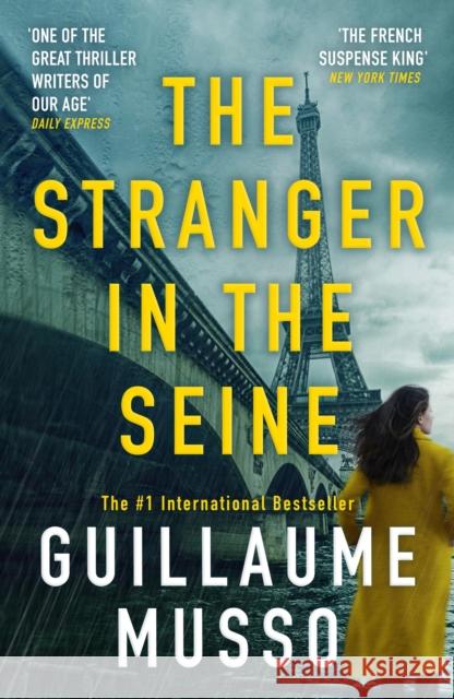 The Stranger in the Seine: From the No.1 International Thriller Sensation Guillaume Musso 9781399605663 Orion Publishing Co
