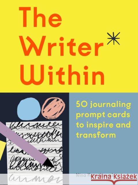 The Writer Within: 50 journaling prompt cards to inspire and transform Nina Karnikowski 9781399605960 Orion Publishing Co