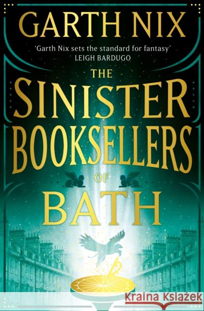 The Sinister Booksellers of Bath Garth Nix 9781399606318