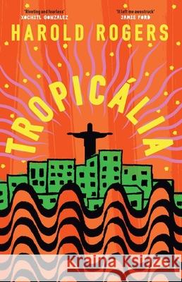 Tropicalia Harold Rogers 9781399609470