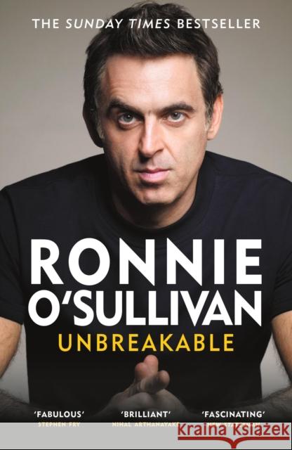 Unbreakable: The Instant Sunday Times Bestseller 'Reading this is like watching an O'Sullivan Break' Stephen Fry Ronnie O'Sullivan 9781399610032 Orion Publishing Co