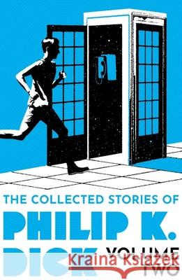 The Collected Stories of Philip K. Dick Volume 2 Philip K Dick 9781399611251 Orion Publishing Co