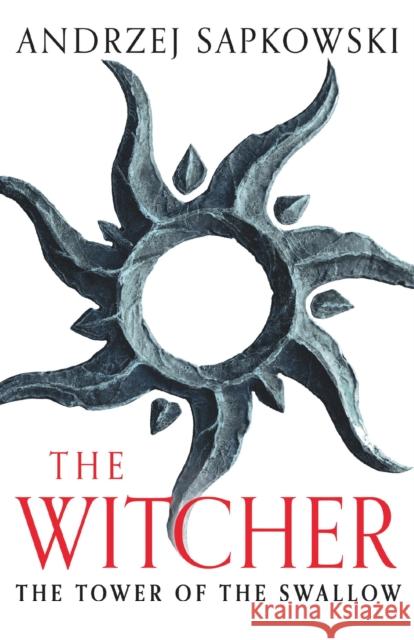 The Tower of the Swallow: Witcher 4 – Now a major Netflix show Andrzej Sapkowski 9781399611442 Orion Publishing Co