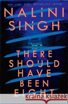 There Should Have Been Eight Nalini Singh 9781399611565 Orion Publishing Co