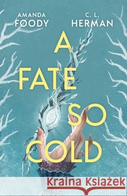 A Fate So Cold C. L. Herman 9781399612173 Orion Publishing Co