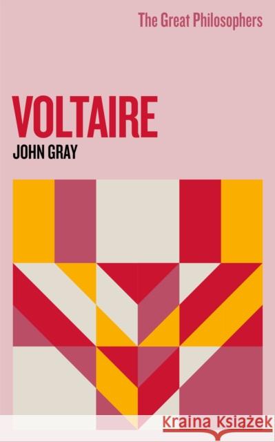 The Great Philosophers: Voltaire John Gray 9781399612302 Orion Publishing Co