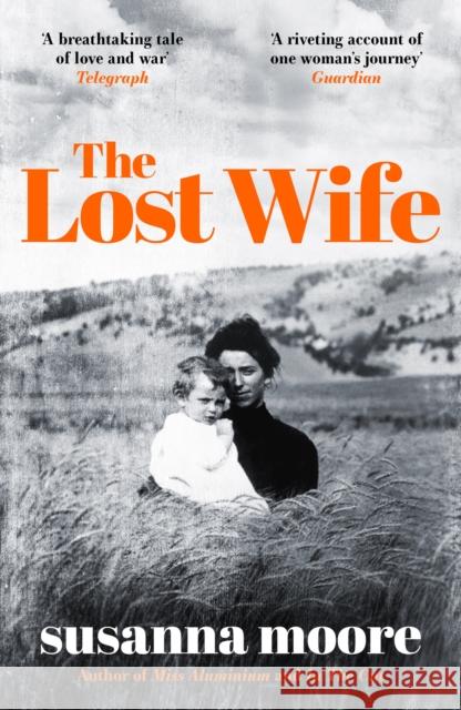 The Lost Wife Susanna Moore 9781399612548 Orion Publishing Co