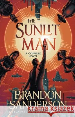 The Sunlit Man: A Cosmere Standalone Brandon Sanderson 9781399613477