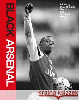 Black Arsenal Clive Nwonka, Matthew Harle 9781399613736