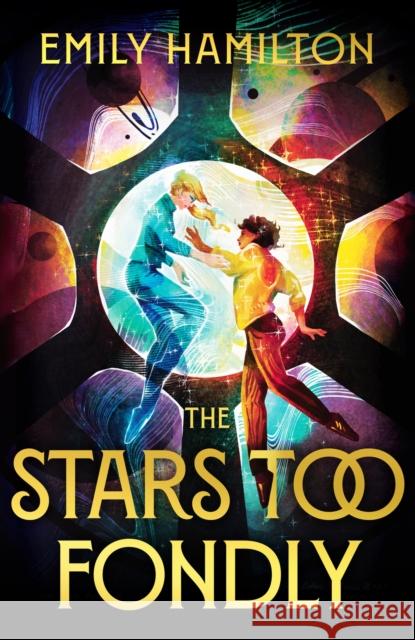 The Stars Too Fondly: An interstellar sapphic romance that will lift you up and steal your heart Emily Hamilton 9781399613774
