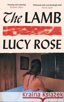 The Lamb: The bestselling literary horror sensation Lucy Rose 9781399619714 Orion Publishing Co