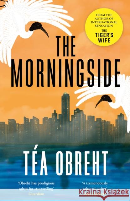 The Morningside: Longlisted for the Climate Fiction Prize Tea Obreht 9781399619899