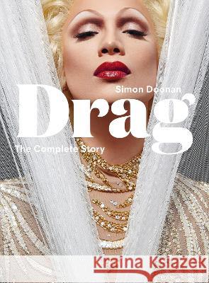 Drag: The Complete Story Concise Edition Simon Doonan 9781399620819 Laurence King