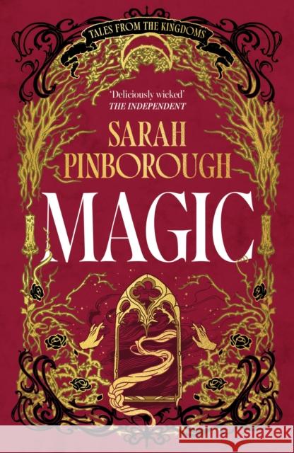 Magic: The definitive dark fantasy romance retelling of Rapunzel from the Sunday Times bestselling author of global sensation Behind Her Eyes Sarah Pinborough 9781399623483
