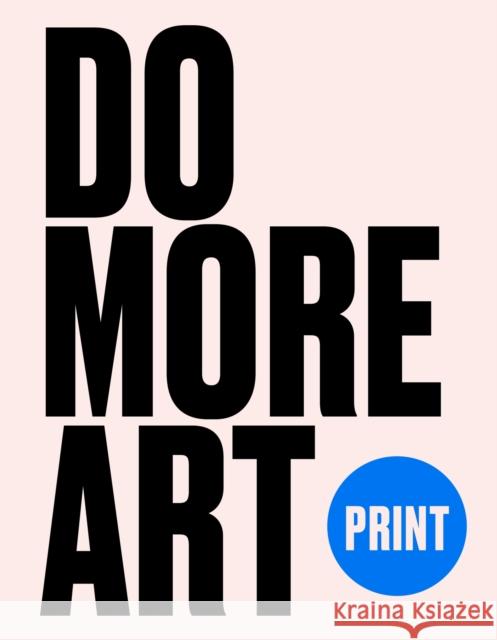 Print: Do More Art Blackwood, Eve 9781399626590