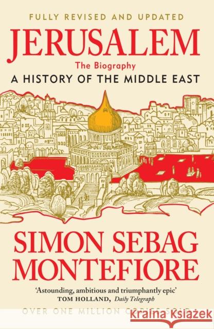 Jerusalem: The Biography - New and Updated 2024 edition Simon Sebag Montefiore 9781399628570 Orion Publishing Co