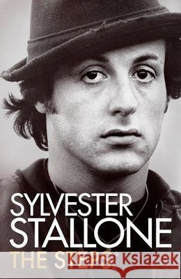 The Steps Sylvester Stallone 9781399629454 Orion Publishing Co