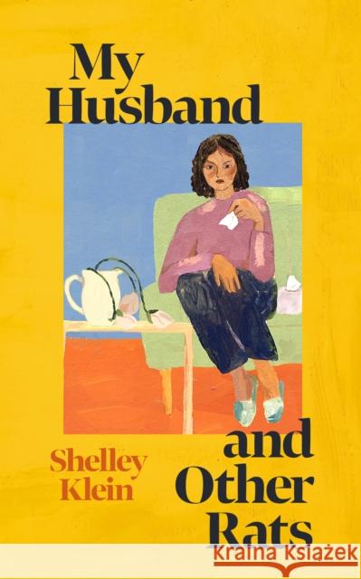 My Husband and Other Rats Shelley Klein 9781399631990 Orion Publishing Co