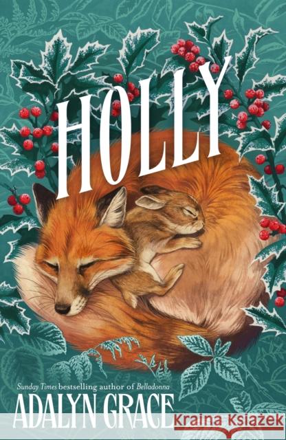 Holly: A Belladonna Novella Adalyn Grace 9781399632768 Orion Publishing Co