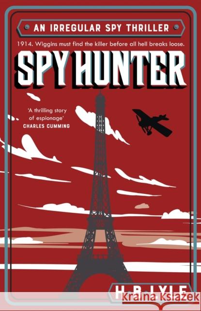 Spy Hunter: Shortlisted for the inaugural SpyMasters Book Prize 2025 H.B. Lyle 9781399702614 Hodder & Stoughton