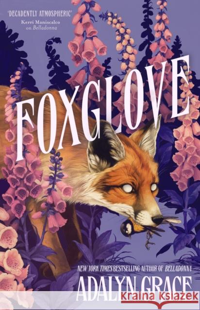 Foxglove: The thrilling and heart-pounding gothic fantasy romance sequel to Belladonna Adalyn Grace 9781399705158 Hodder & Stoughton