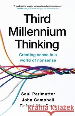 Third Millennium Thinking: Creating Sense in a World of Nonsense John Campbell 9781399705509 Hodder & Stoughton