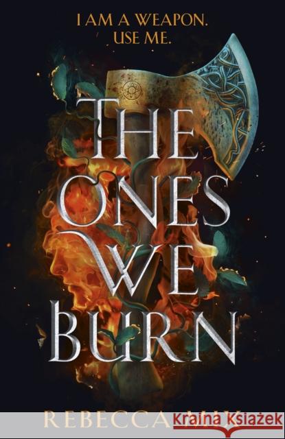 The Ones We Burn: the New York Times bestselling dark epic young adult fantasy Rebecca Mix 9781399706216