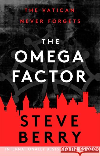 The Omega Factor: The New York Times bestselling action and adventure thriller that will have you on the  edge of your seat Steve Berry 9781399706315