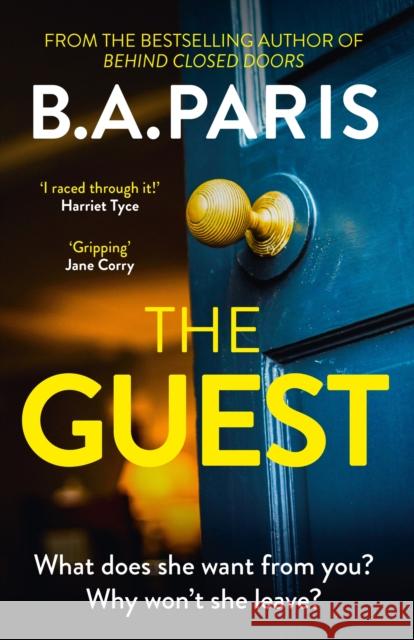 The Guest: a thriller that grips from the first page to the last, from the author of global phenomenon Behind Closed Doors B.A. Paris 9781399710268 Hodder & Stoughton