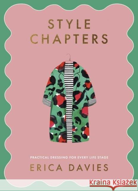 Style Chapters: Practical dressing for every life stage Erica Davies 9781399710695