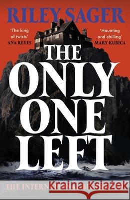 The Only One Left: the chilling, gripping novel from the master of the genre-bending thriller Riley Sager 9781399712378 Hodder & Stoughton