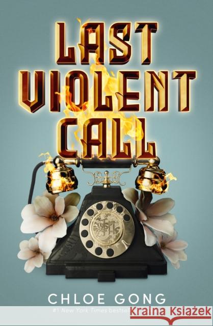 Last Violent Call: Two captivating novellas from a #1 New York Times bestselling author Gong, Chloe 9781399712521 Hodder & Stoughton