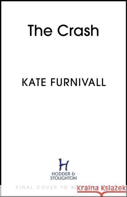 The Crash Kate Furnivall 9781399713641