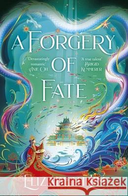 A Forgery of Fate: the New York Times bestselling romantic fantasy standalone Elizabeth Lim 9781399714822 Hodder & Stoughton