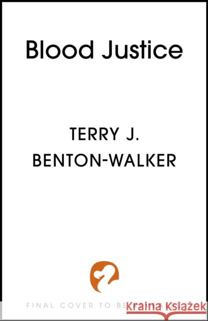 Blood Justice Terry J. Benton-Walker 9781399715928 Hodder & Stoughton