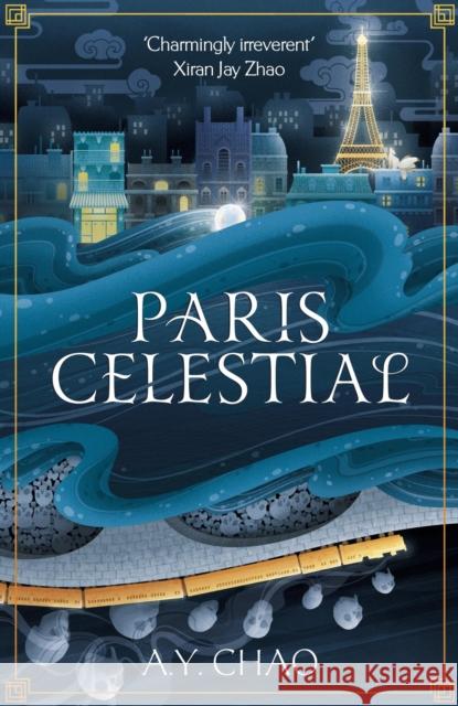 Paris Celestial A. Y. Chao 9781399717465 Hodder & Stoughton