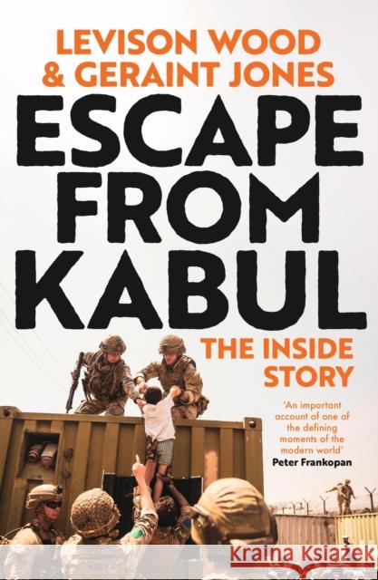 Escape from Kabul: The Inside Story Geraint Jones 9781399718158 Hodder & Stoughton