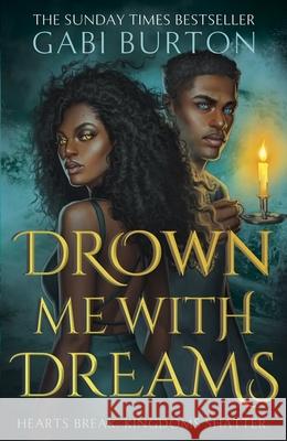 Drown Me With Dreams: the darkly enchanting young adult fantasy Gabi Burton 9781399718462 Hodder & Stoughton