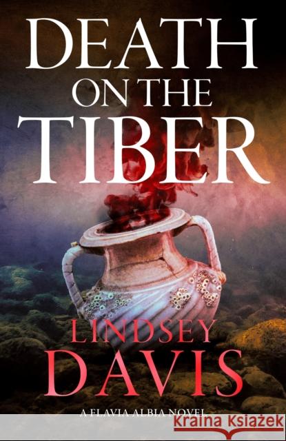 Death On The Tiber Lindsey Davis 9781399719582