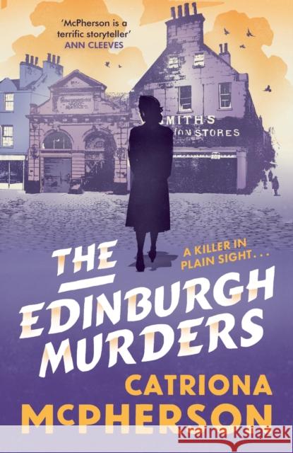 The Edinburgh Murders: A dark tour-de-force by bestselling historical crime fiction queen Catriona McPherson 9781399720441
