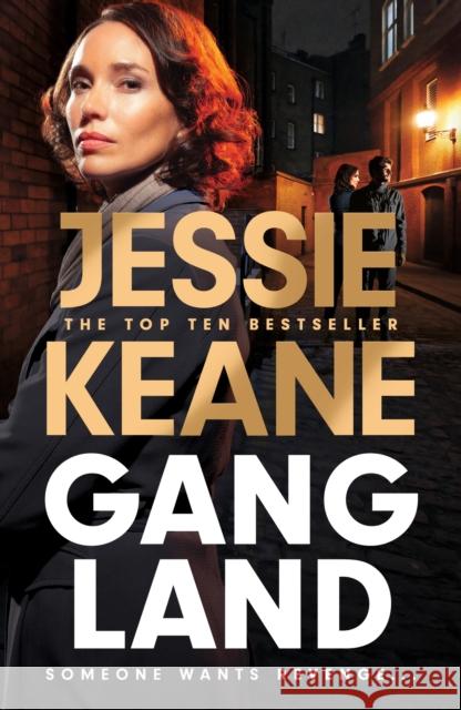 Gangland: the explosive new thriller from Queen of the Underworld Jessie Keane Jessie Keane 9781399720991