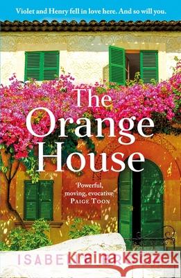 The Orange House: Escape to Mallorca with an award-winning author - sunshine fills the pages! Isabelle Broom 9781399721127 Hodder & Stoughton