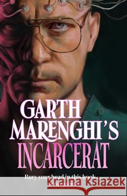 Garth Marenghi's Incarcerat: Volume 2 of TERRORTOME the SUNDAY TIMES BESTSELLER Garth Marenghi 9781399721929 Coronet Books (GB)