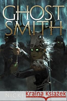 Ghostsmith: The thrilling sequel to the epic Sunday Times bestselling fantasy Bonesmith Nicki Pau Preto 9781399722407